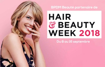 BPDM Beauté, partenaire de la Hair & Beauty Week 2018 !